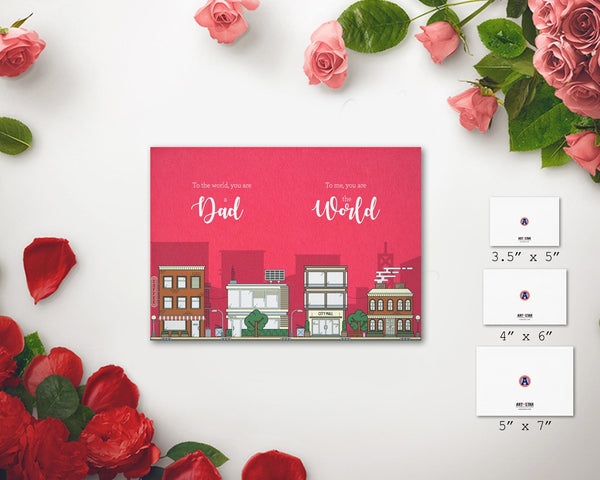 To the world, you are a dad To me, you are the world Father's Day Occasion Greeting Cards