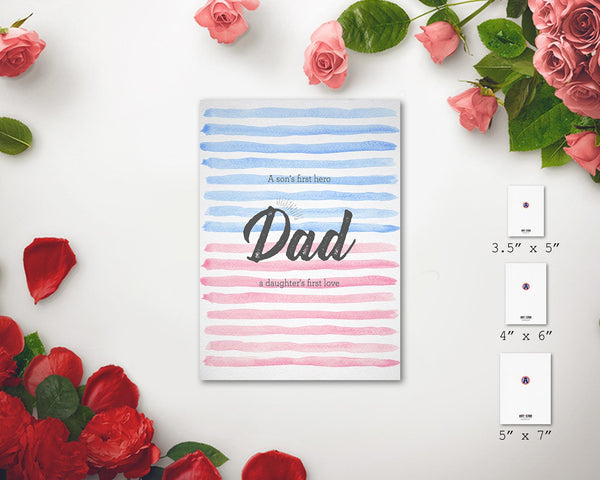 A son's first hero, a daughter's first love Dad Father's Day Occasion Greeting Cards