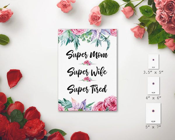 Super mom super wife super tired Mother's Day Occasion Greeting Cards