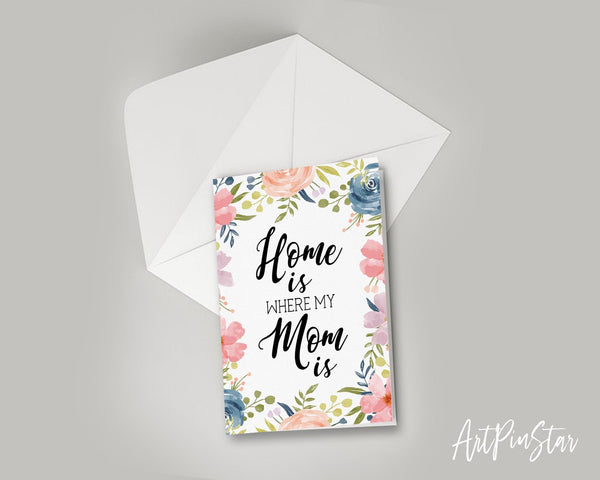 Home is where my mom is Mother's Day Occasion Greeting Cards