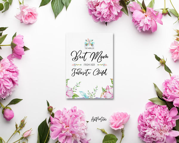 To the world's best mom from her favorite child Mother's Day Occasion Greeting Cards