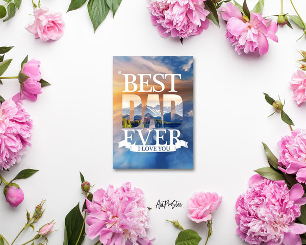 Best dad ever I love u dad Father's Day Occasion Greeting Cards