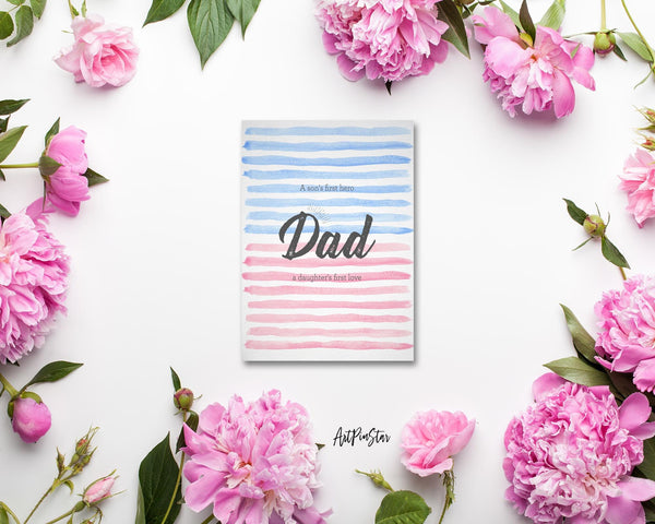 A son's first hero, a daughter's first love Dad Father's Day Occasion Greeting Cards