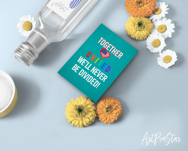 Together united we'll never be divided LGBTQ Pride Cards