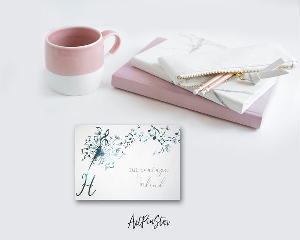 Inspiring Music Quote Letter H Symbol Have courage & be kind