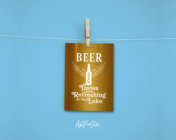 Beer always tastes more refreshing at the lake Funny Quote Customized Greeting Cards