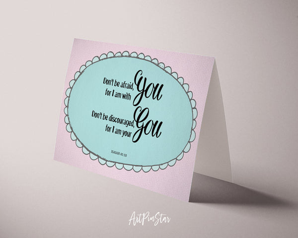 Don't be afraid for I am with you Isaiah 41:10 Bible Verse Customized Greeting Card