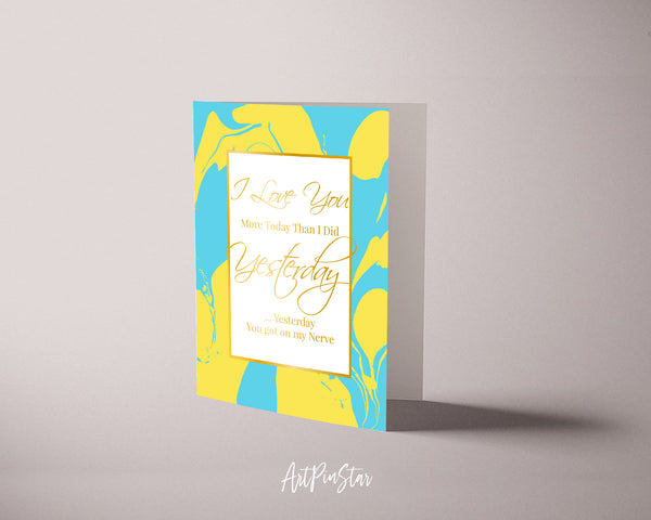 I love you more today than I did yesterday Lyrics Quote Customized Greeting Cards