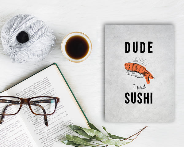 Dude I need Sushi Food Customized Gift Cards
