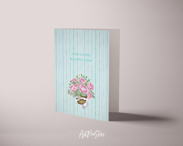 I hope you feel beautiful today Flower Quote Customized Gift Cards