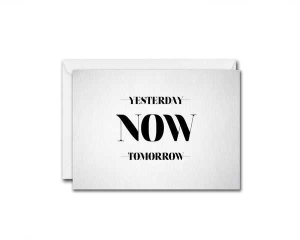 Yesterday Now Tomorrow Motivational Quote Customized Greeting Cards