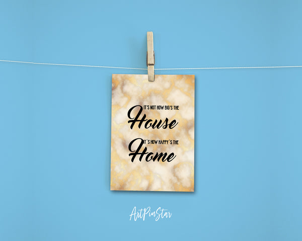 It's not how big's the house It's how happy's the home Inspirational Quote Customized Greeting Cards