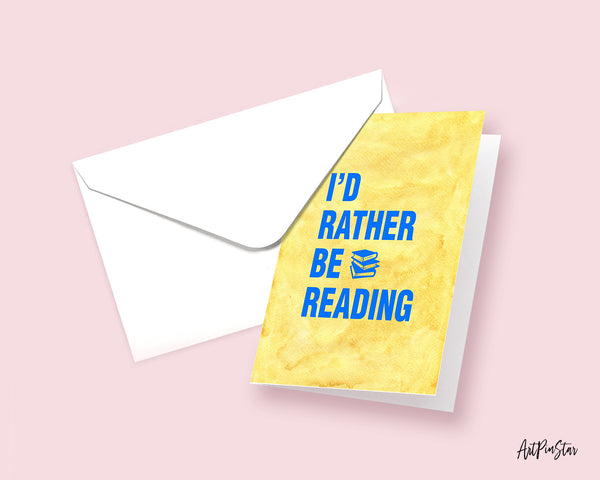 I'd rather be reading Lifestyle Quote Customized Greeting Cards