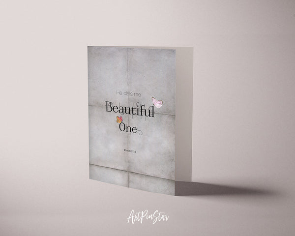 He calls me beautiful one Psalm 2:10 Bible Verse Customized Greeting Card