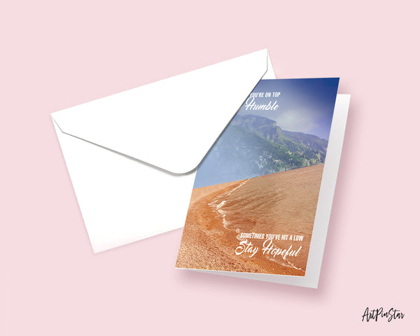 Sometimes you're on top stay humble Inspirational Quote Customized Greeting Cards