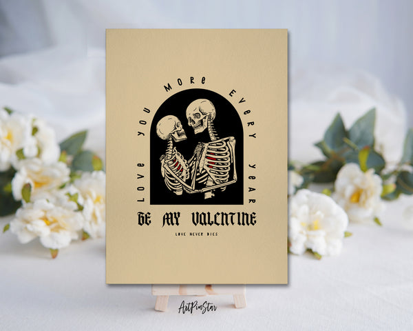 Be My Valentine, Love You More Every Year Customized Greeting Card