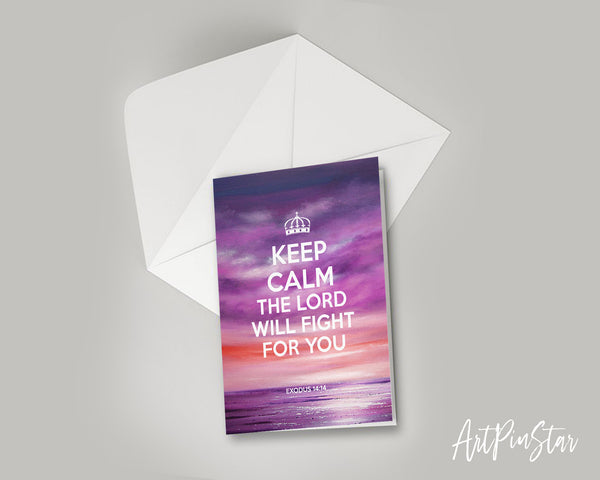 Keep calm the lord will fight for you Exodus 14:14 Bible Verse Customized Greeting Card