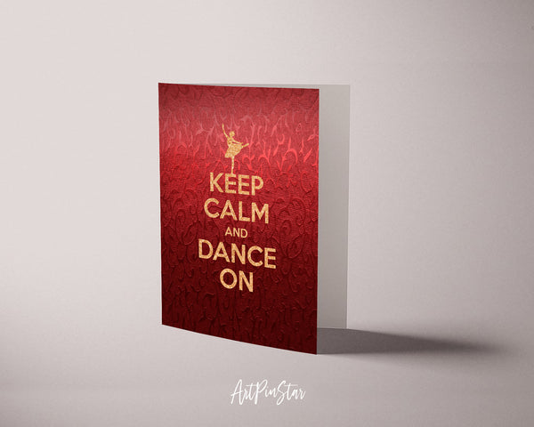 Keep calm and dance on Motivational Quote Customized Greeting Cards