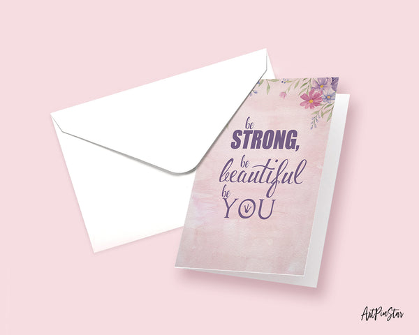 Be strong be beautiful be you Inspirational Quote Customized Greeting Cards