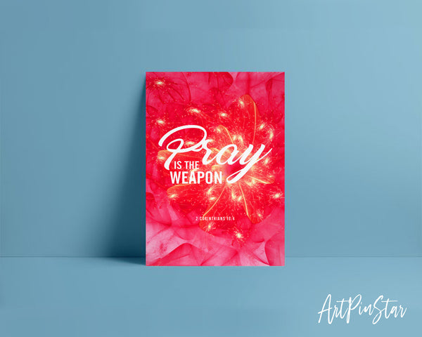 Pray is the weapon 2 Corinthians 10:4 Bible Verse Customized Greeting Card