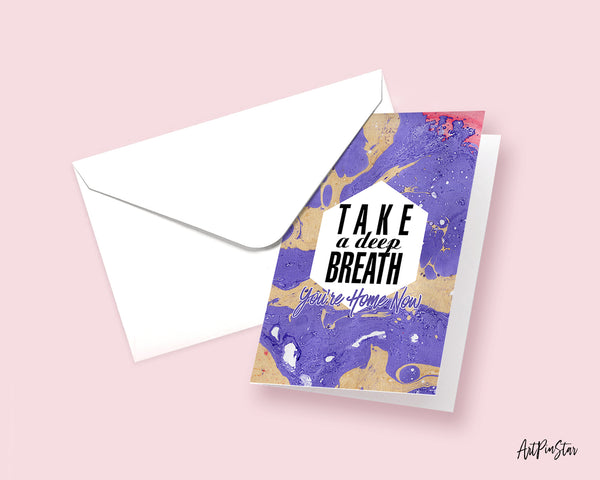 Take a deep breath, you're home now Happiness Quote Customized Greeting Cards