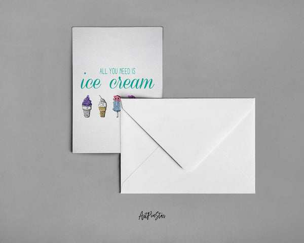All you need is ice cream Food Customized Gift Cards