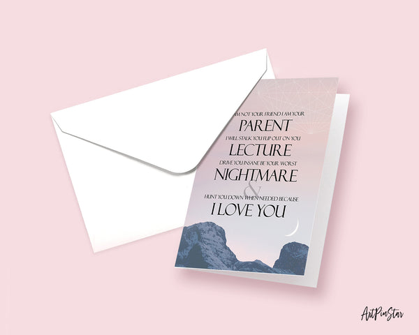 I am not your friend I am your parent Funny Quote Customized Greeting Cards