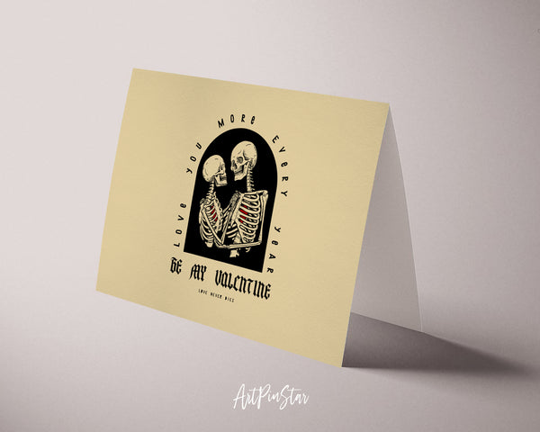 Be My Valentine, Love You More Every Year Customized Greeting Card