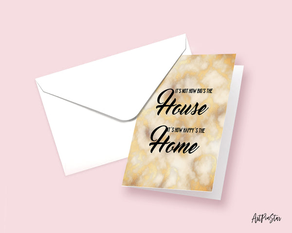 It's not how big's the house It's how happy's the home Inspirational Quote Customized Greeting Cards