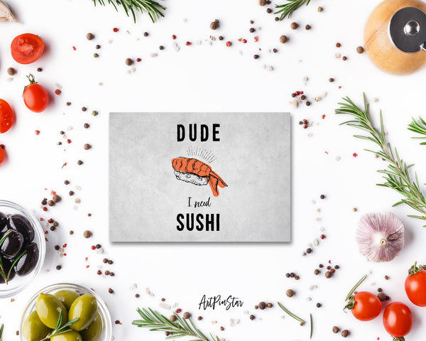 Dude I need Sushi Food Customized Gift Cards