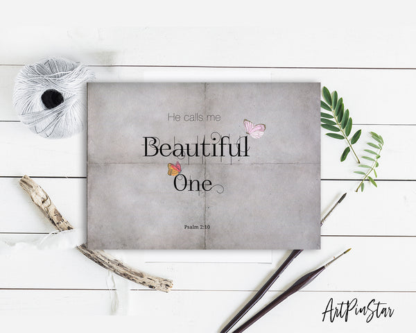 He calls me beautiful one Psalm 2:10 Bible Verse Customized Greeting Card