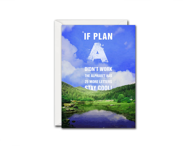 If plan a didn't work the alphabet has 25 more letters stay cool Inspirational Quote Customized Greeting Cards