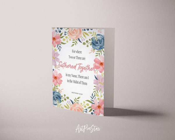 For Where Two or Three Are Gathered Together Matthew 18:20 Bible Verse Customized Greeting Card