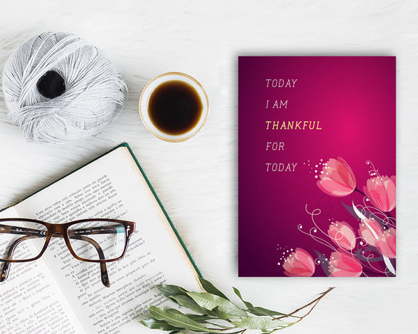 Today I am thankful for today Messages Note Cards