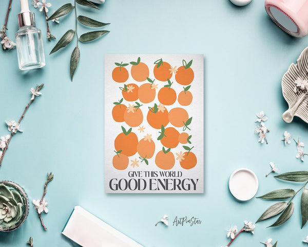 Give this world good energy Flower Quote Customized Gift Cards