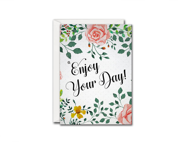 Enjoy your day Life Quote Customized Greeting Cards