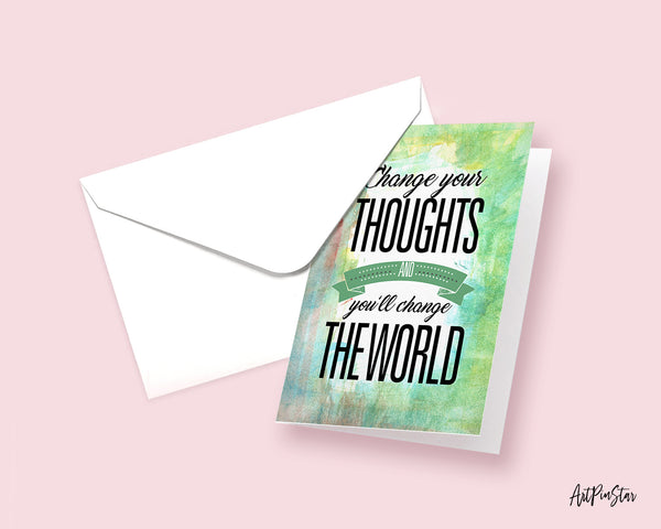 Change your thoughts & you'll chang the world Positive Quote Customized Greeting Cards