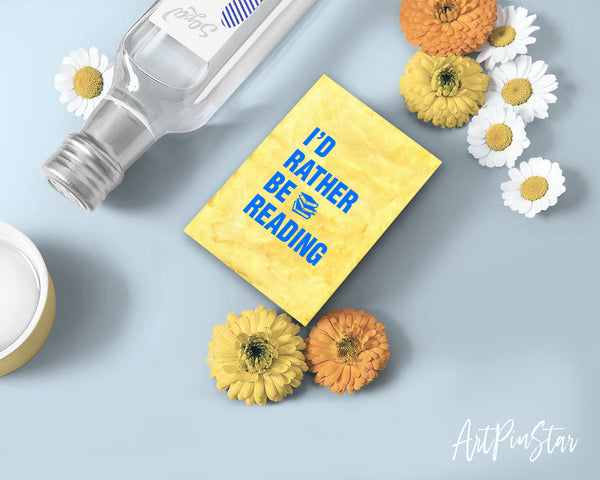 I'd rather be reading Lifestyle Quote Customized Greeting Cards