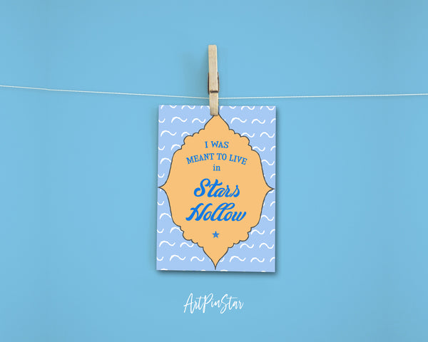 I was meant to live in stars hollow Funny Quote Customized Greeting Cards