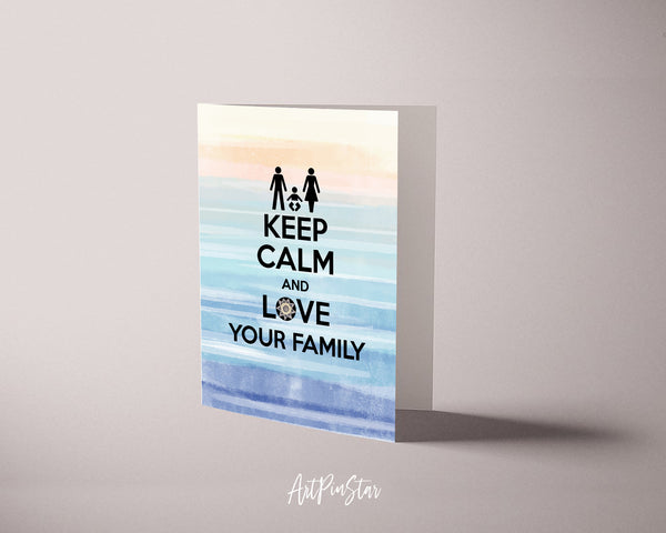Keep calm and love your family Motivational Quote Customized Greeting Cards