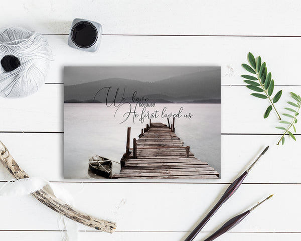 We have because He first loved us Bible Verse Customized Greeting Card