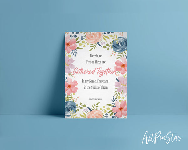 For Where Two or Three Are Gathered Together Matthew 18:20 Bible Verse Customized Greeting Card