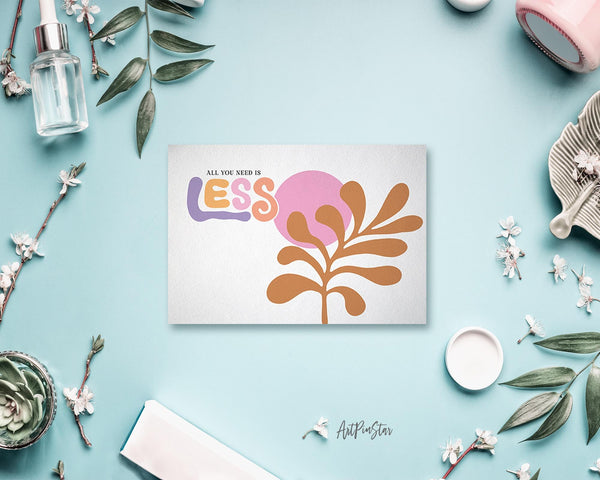 All you nedd is less Flower Quote Customized Gift Cards