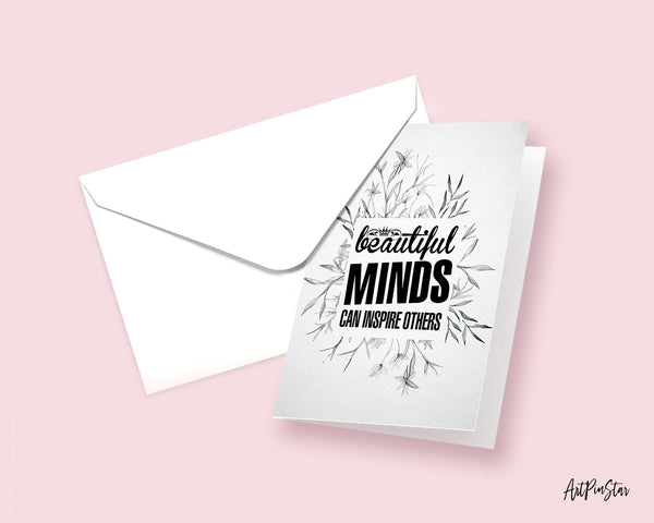 Beautiful minds can inspire others Inspirational Quote Customized Greeting Cards