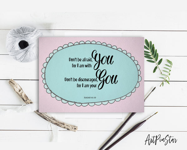 Don't be afraid for I am with you Isaiah 41:10 Bible Verse Customized Greeting Card