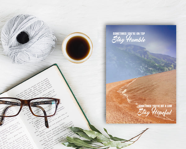 Sometimes you're on top stay humble Inspirational Quote Customized Greeting Cards