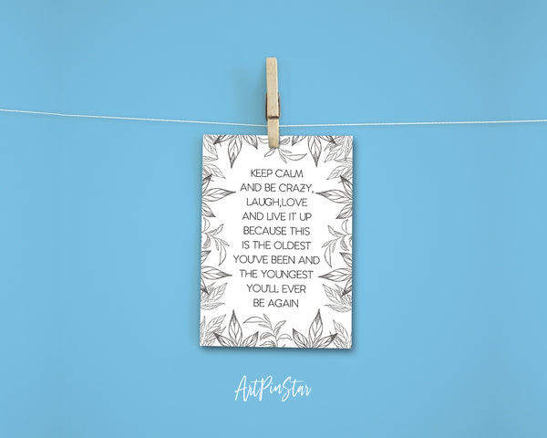 Keep calm and be crazy laugh love and live it up Motivational Quote Customized Greeting Cards