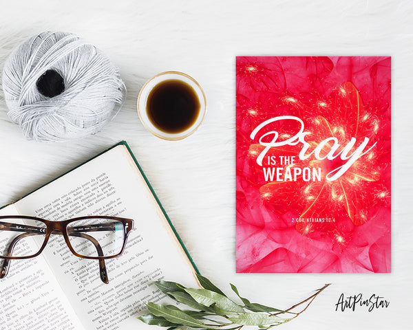 Pray is the weapon 2 Corinthians 10:4 Bible Verse Customized Greeting Card