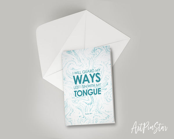 I will guard my ways lest I sin with my tongue Psalm 39:1 Bible Verse Customized Greeting Card