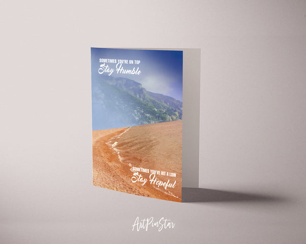 Sometimes you're on top stay humble Inspirational Quote Customized Greeting Cards